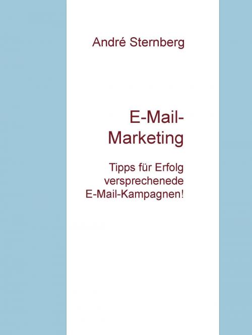 Cover of the book E-Mail-Marketing TIPPS by André Sternberg, Books on Demand