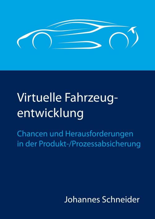 Cover of the book Virtuelle Fahrzeugentwicklung by Johannes Schneider, epubli