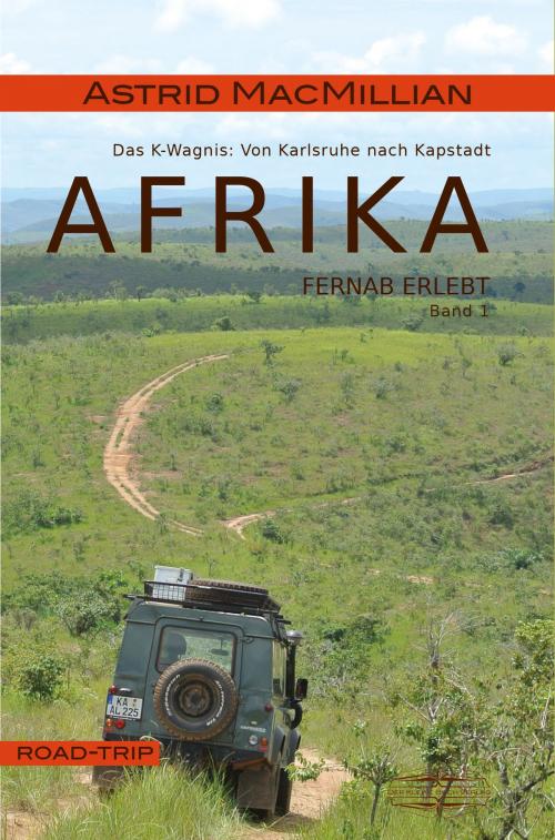 Cover of the book Afrika fernab erlebt (1) by Astrid MacMillian, Lauinger Verlag | Der Kleine Buch Verlag