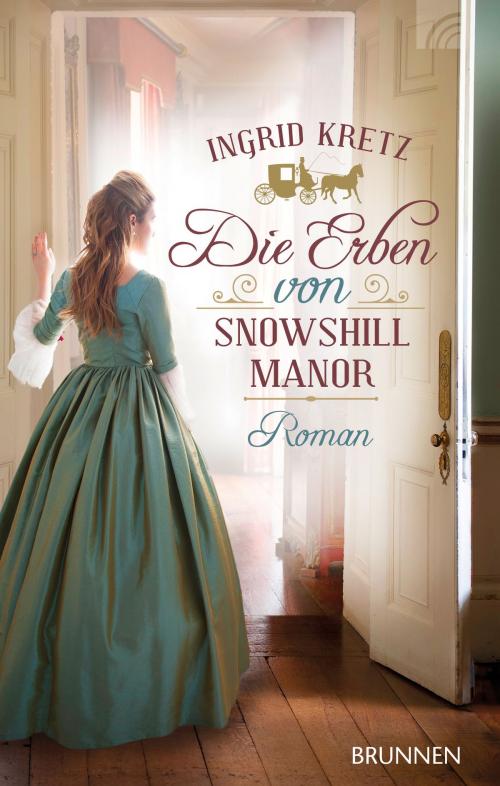 Cover of the book Die Erben von Snowshill Manor by Ingrid Kretz, Brunnen Verlag Gießen