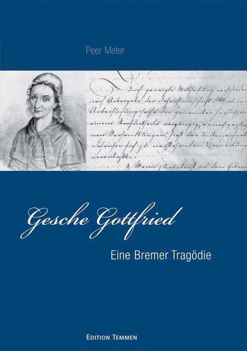 Cover of the book Gesche Gottfried by Peer Meter, Edition Temmen