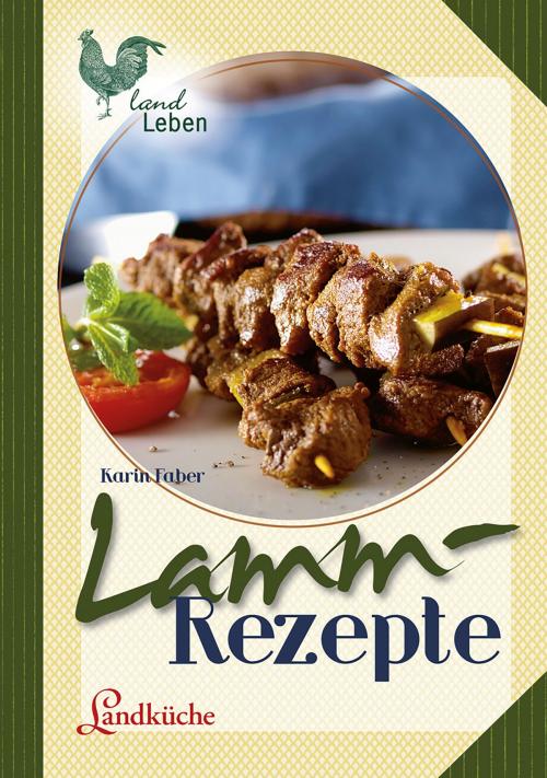 Cover of the book Lammrezepte by Karin Faber, Cadmos Verlag