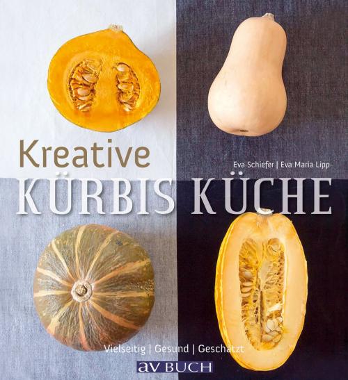 Cover of the book Kreative Kürbisküche by Eva Maria Lipp, Eva Schiefer, avBuch