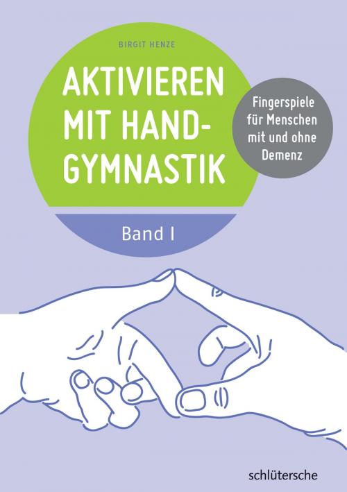 Cover of the book Aktivieren mit Handgymnastik by Birgit Henze, Schlütersche