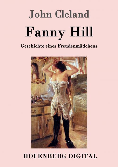 Cover of the book Fanny Hill oder Geschichte eines Freudenmädchens by John Cleland, Hofenberg