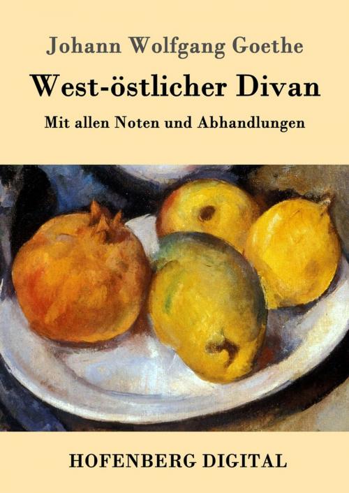 Cover of the book West-östlicher Divan by Johann Wolfgang Goethe, Hofenberg