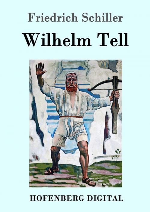 Cover of the book Wilhelm Tell by Friedrich Schiller, Hofenberg
