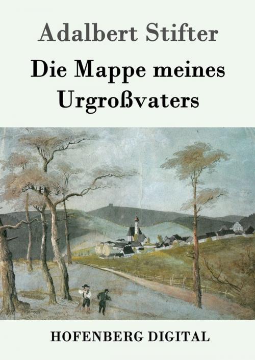 Cover of the book Die Mappe meines Urgroßvaters by Adalbert Stifter, Hofenberg
