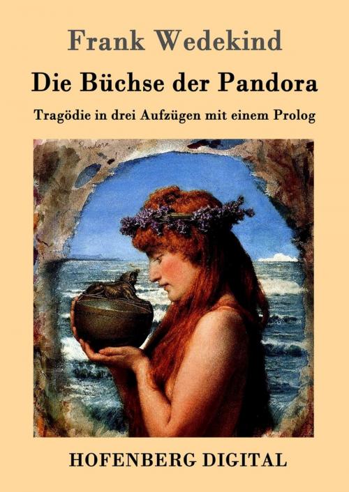 Cover of the book Die Büchse der Pandora by Frank Wedekind, Hofenberg