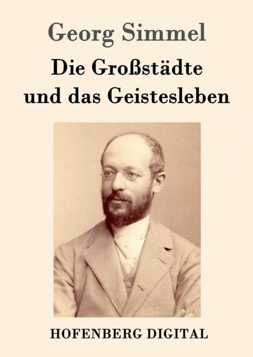 Cover of the book Die Großstädte und das Geistesleben by Georg Simmel, Hofenberg