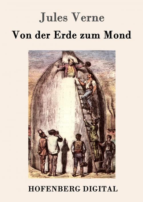Cover of the book Von der Erde zum Mond by Jules Verne, Hofenberg
