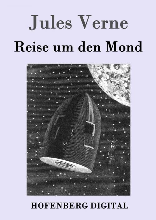 Cover of the book Reise um den Mond by Jules Verne, Hofenberg