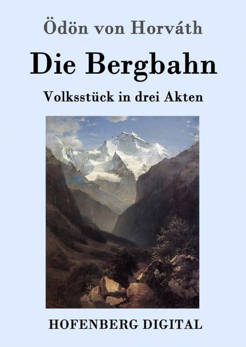 Cover of the book Die Bergbahn by Ödön von Horváth, Hofenberg