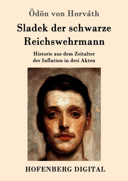 Cover of the book Sladek der schwarze Reichswehrmann by Ödön von Horváth, Hofenberg