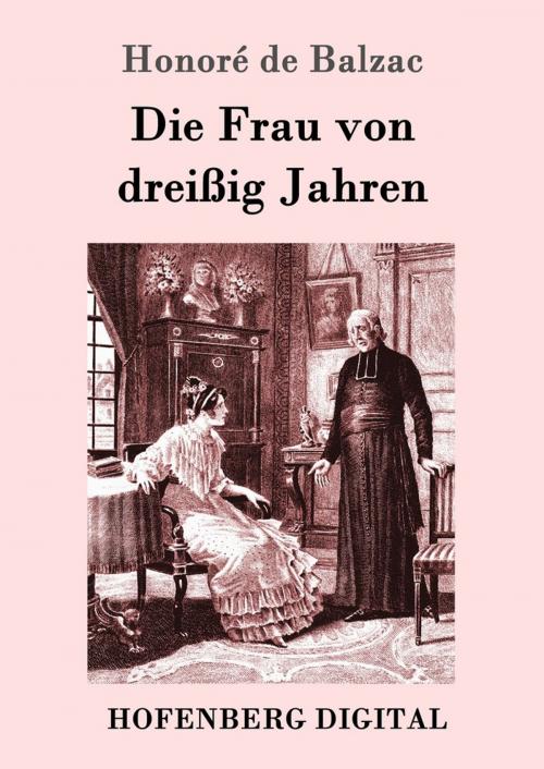 Cover of the book Die Frau von dreißig Jahren by Honoré de Balzac, Hofenberg