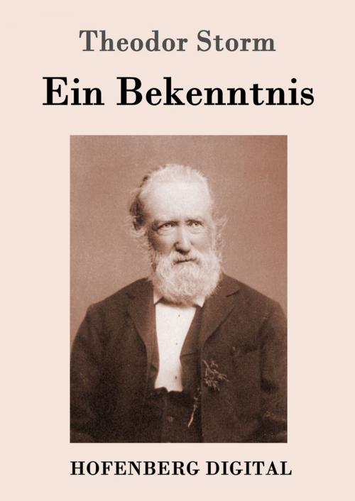 Cover of the book Ein Bekenntnis by Theodor Storm, Hofenberg