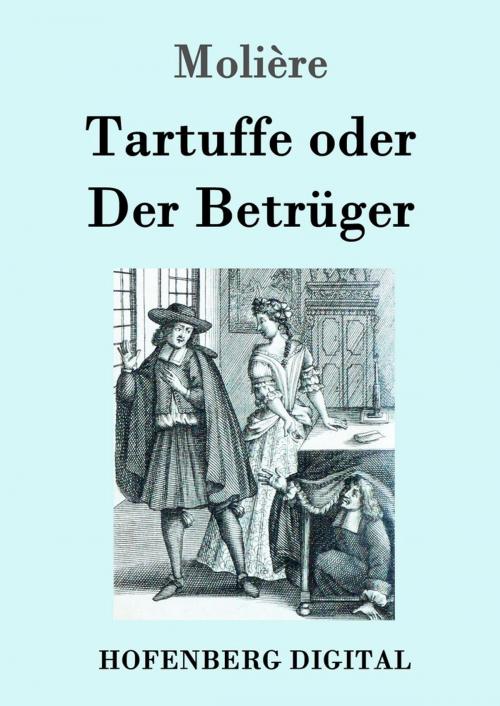 Cover of the book Tartuffe oder Der Betrüger by Molière, Hofenberg