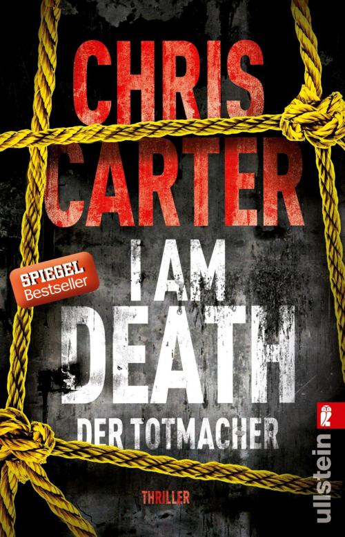 Cover of the book I Am Death. Der Totmacher by Chris Carter, Ullstein Ebooks