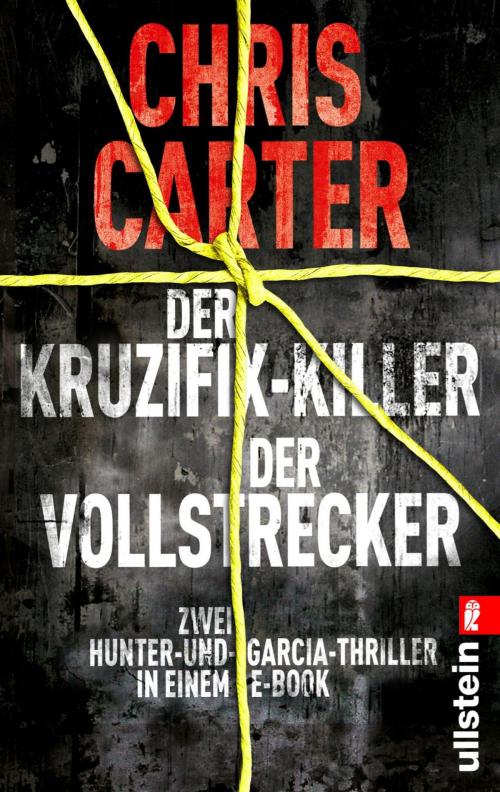 Cover of the book Der Kruzifix-Killer / Der Vollstrecker by Chris Carter, Ullstein Ebooks