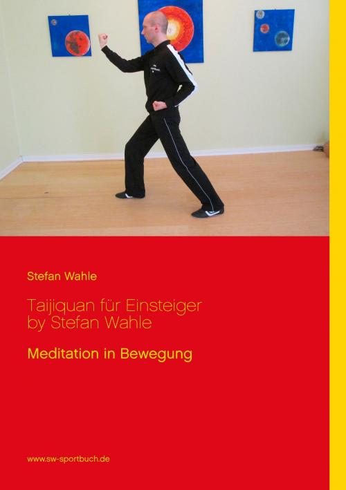 Cover of the book Taijiquan für Einsteiger by Stefan Wahle by Stefan Wahle, Books on Demand