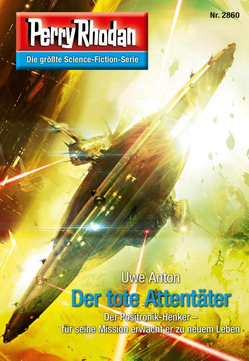 Cover of the book Perry Rhodan 2860: Der tote Attentäter by Uwe Anton, Perry Rhodan digital