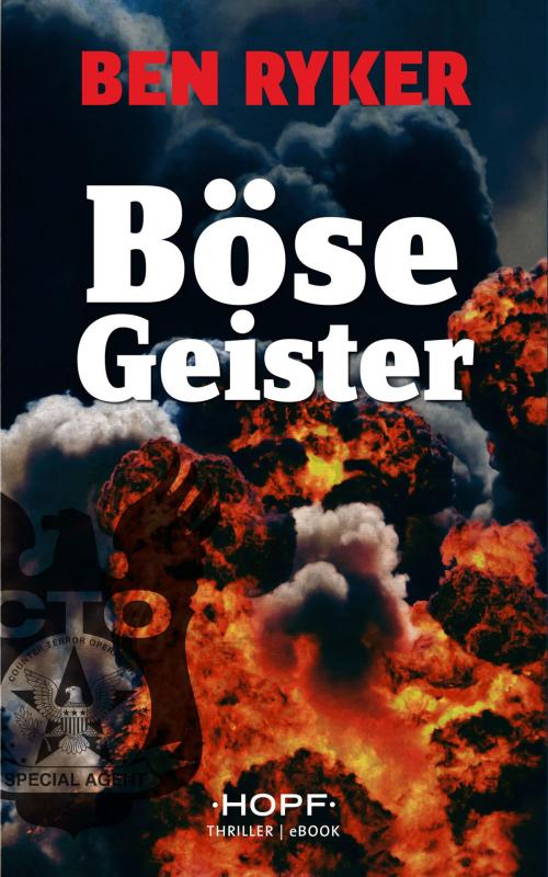 Cover of the book C.T.O. Counter Terror Operations 5: Böse Geister by Ben Ryker, Verlag Peter Hopf