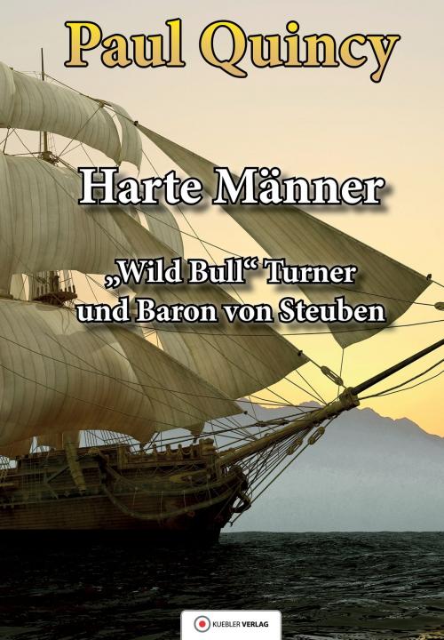 Cover of the book Harte Männer by Paul Quincy, Kuebler Verlag