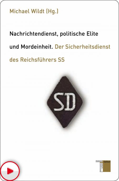 Cover of the book Nachrichtendienst, politische Elite und Mordeinheit by , Hamburger Edition HIS