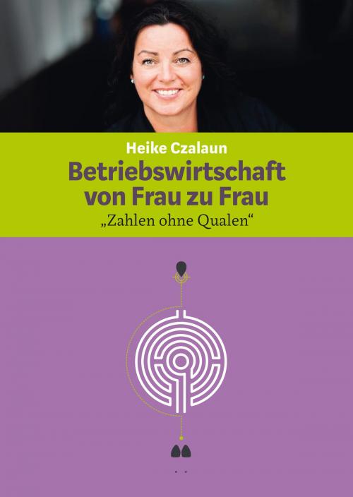 Cover of the book Betriebswirtschaft von Frau zu Frau by Heike Czalaun, Allitera Verlag
