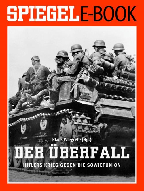Cover of the book Der Überfall - Hitlers Krieg gegen die Sowjetunion by , SPIEGEL-Verlag