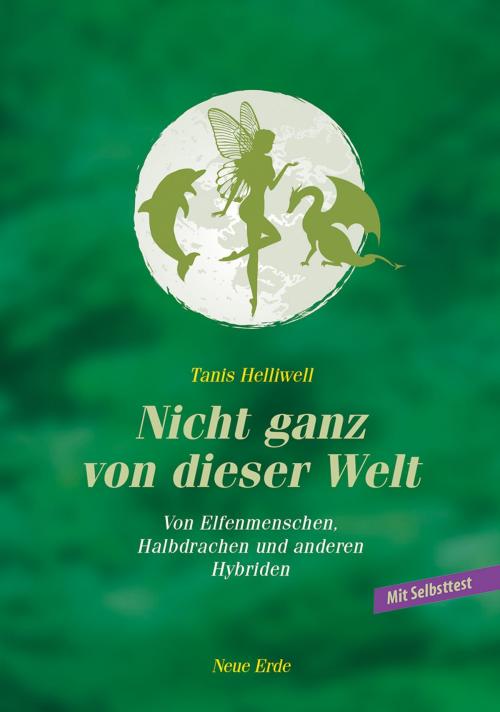 Cover of the book Nicht ganz von dieser Welt by Tanis Helliwell, Neue Erde