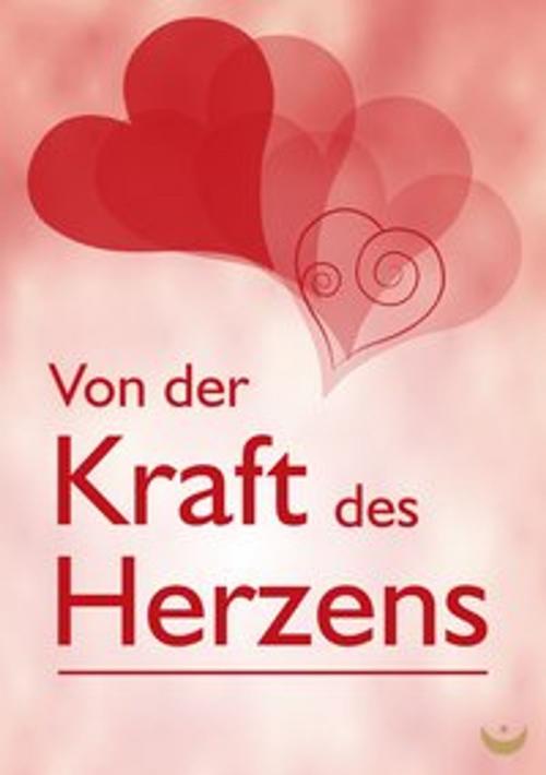 Cover of the book Von der Kraft des Herzens by , Zeitenwende