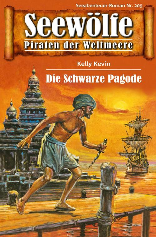 Cover of the book Seewölfe - Piraten der Weltmeere 209 by Kelly Kevin, Pabel eBooks