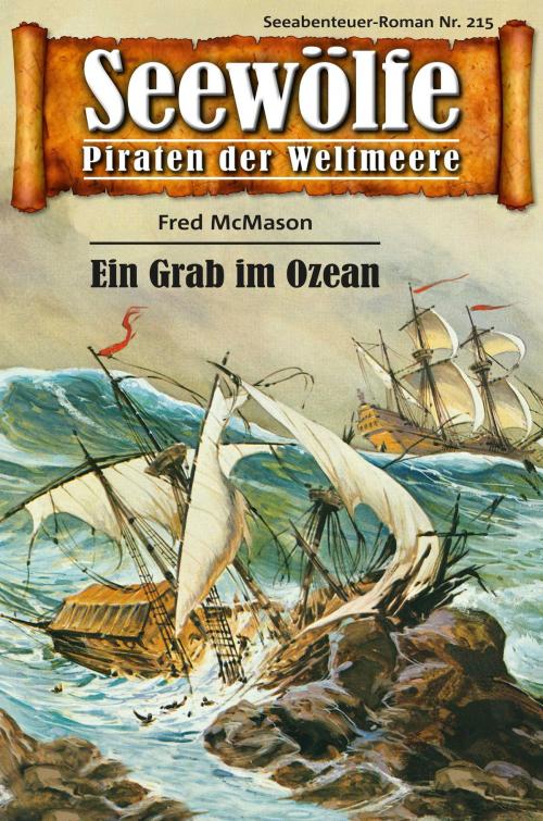 Cover of the book Seewölfe - Piraten der Weltmeere 215 by Fred McMason, Pabel eBooks