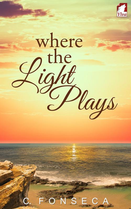 Cover of the book Where the Light Plays by C. Fonseca, Ylva Publishing
