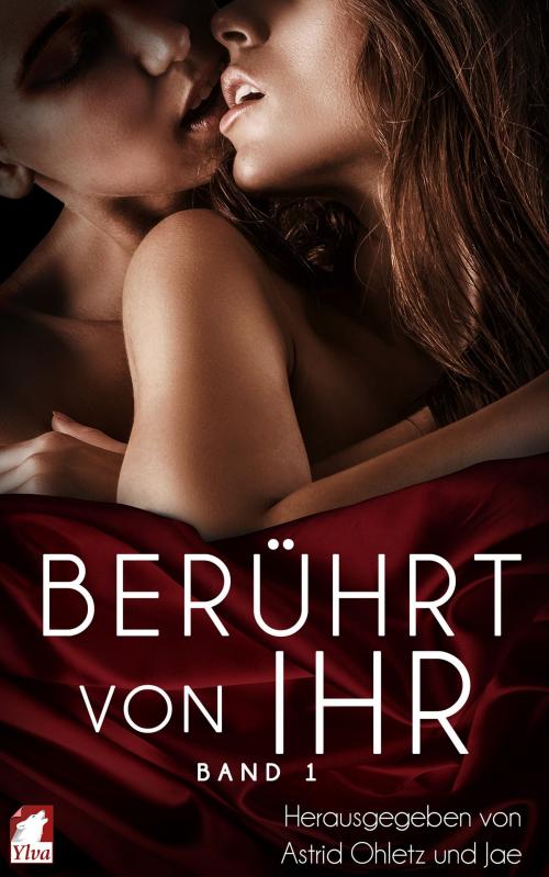 Cover of the book Berührt von ihr by Astrid Ohletz, Jae, Ylva Verlag