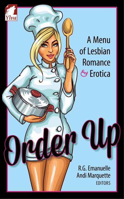 Cover of the book Order Up by R.G. Emanuelle, Andi Marquette, Ylva Publishing
