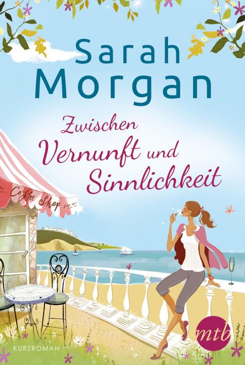 Cover of the book Zwischen Vernunft und Sinnlichkeit by Sarah Morgan, MIRA Taschenbuch
