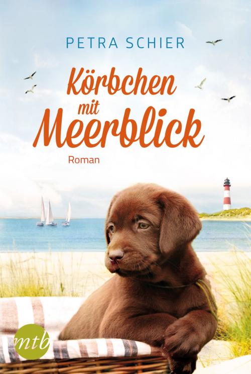 Cover of the book Körbchen mit Meerblick by Petra Schier, MIRA Taschenbuch