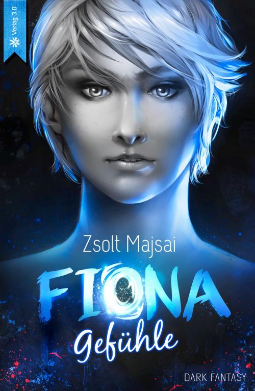 Cover of the book Fiona - Gefühle (Band 3 der Fantasy-Saga) by Zsolt Majsai, Verlag 3.0 Zsolt Majsai