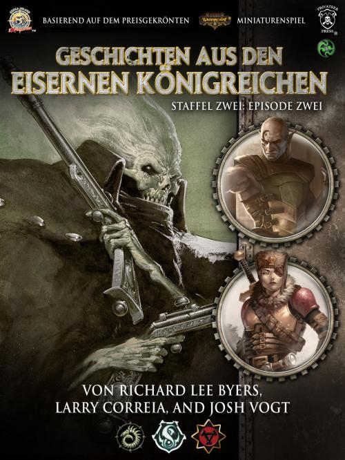 Cover of the book Geschichten aus den Eisernen Königreichen, Staffel 2 Episode 2 by Richard Lee Byers, Larry Correia, Josh Vogt, Ulisses Spiele