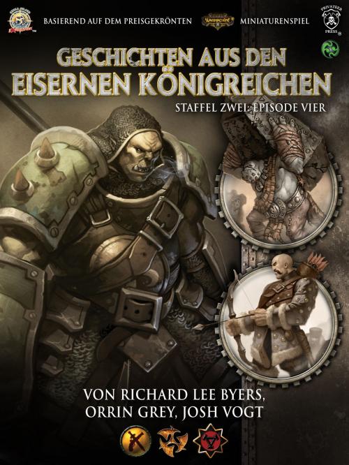 Cover of the book Geschichten aus den Eisernen Königreichen, Staffel 2 Episode 4 by Richard Lee Byers, Orrin Grey, Josh Vogt, Ulisses Spiele