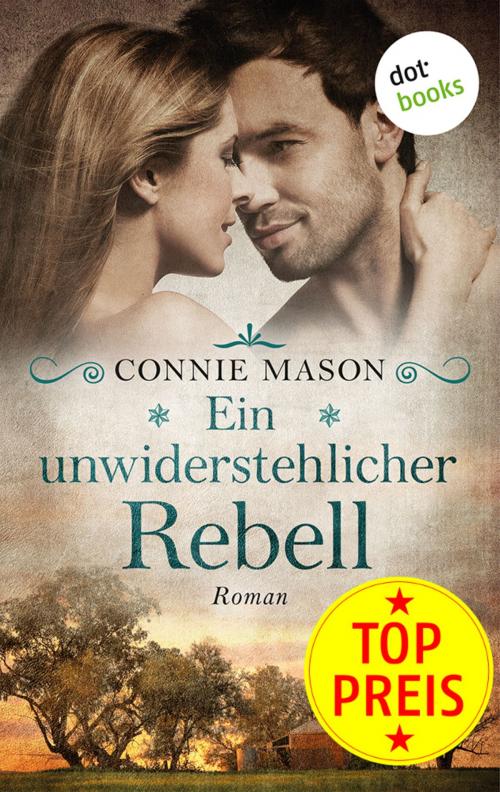 Cover of the book Ein unwiderstehlicher Rebell by Connie Mason, dotbooks GmbH