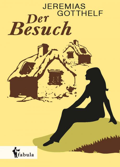 Cover of the book Der Besuch by Jeremias Gotthelf, fabula Verlag Hamburg