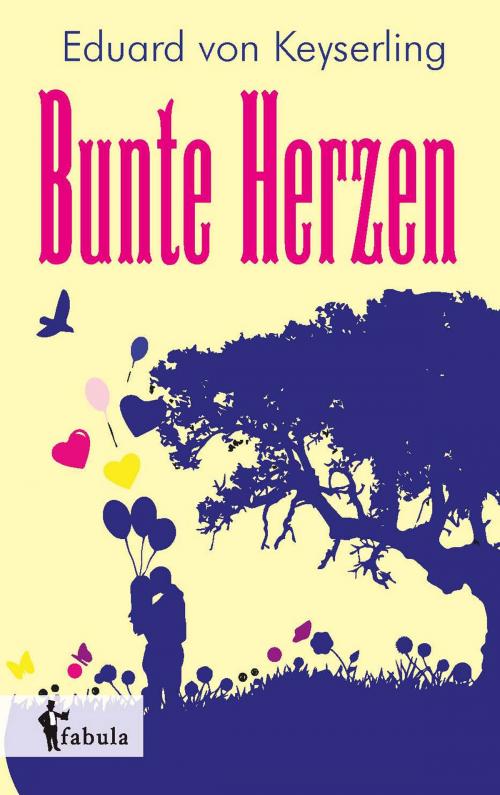 Cover of the book Bunte Herzen by Eduard von Keyserling, fabula Verlag Hamburg