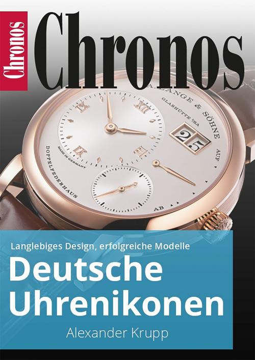 Cover of the book Deutsche Uhrenikonen by Chronos, Alexander Krupp, YOUPublish