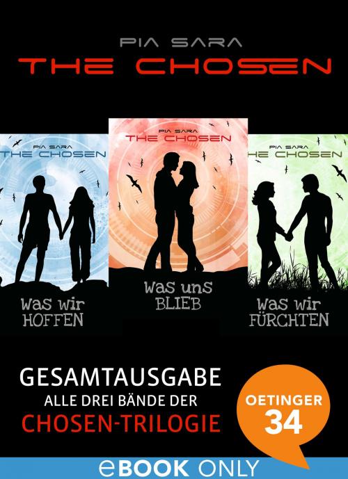 Cover of the book The Chosen. Gesamtausgabe by Pia Sara, Oetinger34