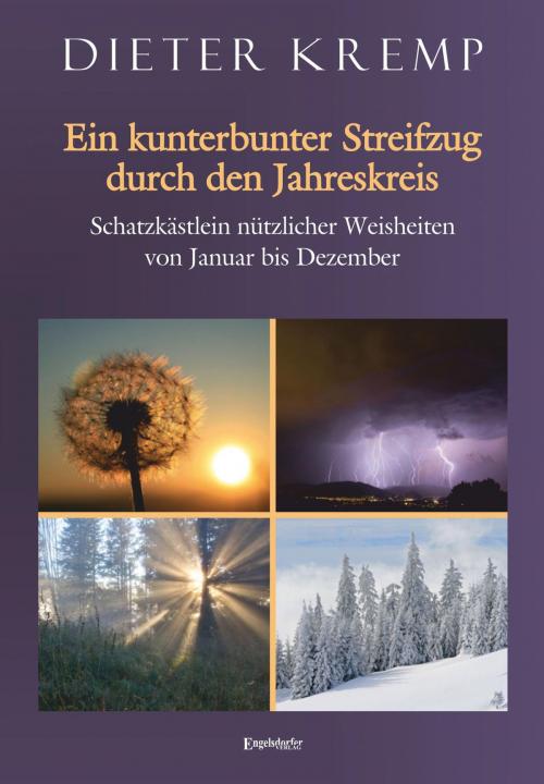 Cover of the book Ein kunterbunter Streifzug durch den Jahreskreis by Dieter Kremp, Engelsdorfer Verlag