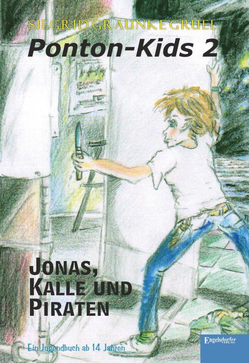 Cover of the book Ponton-Kids 2: Jonas, Kalle und Piraten by Siegrid Graunke Gruel, Engelsdorfer Verlag