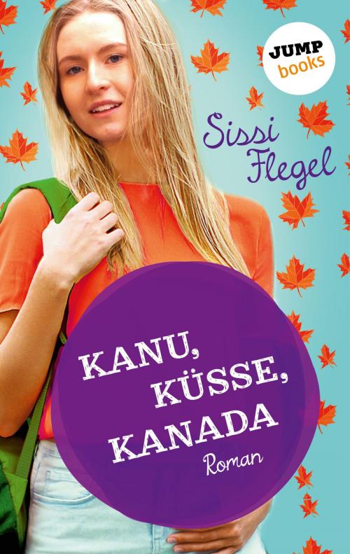 Cover of the book Kanu, Küsse, Kanada: Erster Roman der Mimi-Reihe by Sissi Flegel, jumpbooks – ein Imprint der dotbooks GmbH